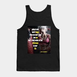 Motivational quote going in one more round Tank Top